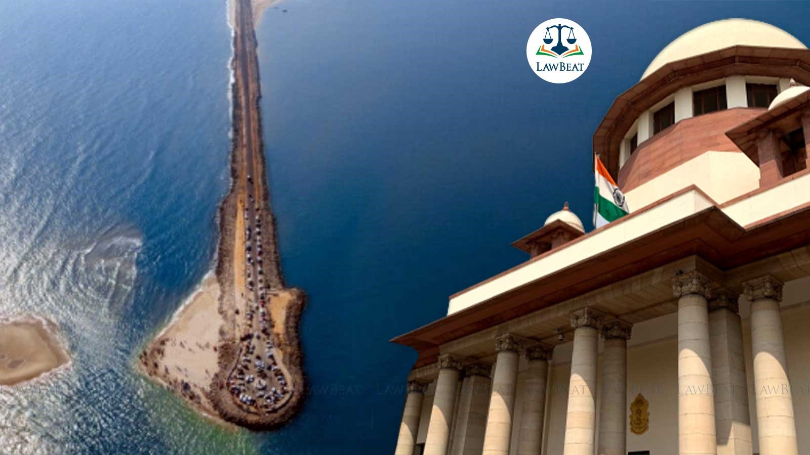 Supreme Court dismisses PIL seeking construction of wall at Ram Setu for darshan